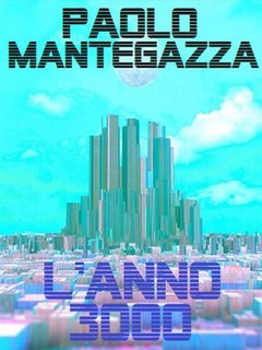 Paolo Mantegazza - L'anno 3000 (2024)