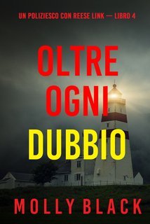 Molly Black - Oltre ogni dubbio. Un Poliziesco con Reese Link Vol. 4 (2024)