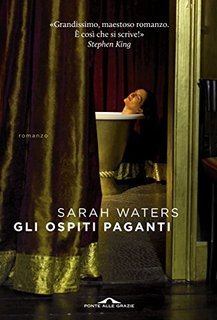 Sarah Waters - Gli ospiti paganti (2015)