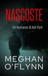 Meghan O'Flynn - Ash Park Vol. 5. Nascoste (2025)