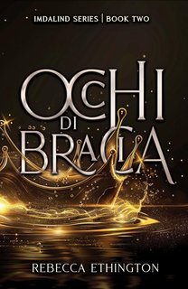 Rebecca Ethington - Imdalind Vol. 2. Occhi di Bracia (2025)