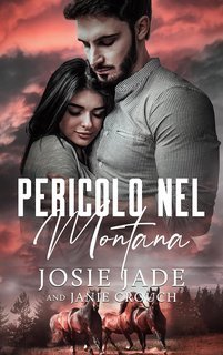 Janie Crouch, Josie Jade - Resting Warrior Ranch Vol. 2. Pericolo nel Montana (2025)