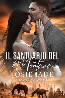 Josie Jade, Janie Crouch - Resting Warrior Ranch Vol. 1. Il Santuario Del Montana (2025)
