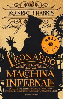 Robert J. Harris - Leonardo e la macchina infernale (2014)