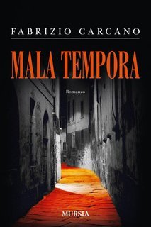 Fabrizio Carcano - Mala tempora (2014)