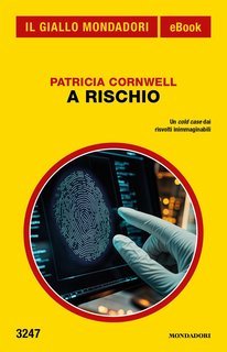 Patricia Cornwell - A rischio (2025)