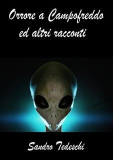 Sandro Tedeschi - Orrore a Campofreddo ed altri racconti (2024)