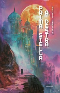 Alessandro Montoro - Prima stella a destra (2025)