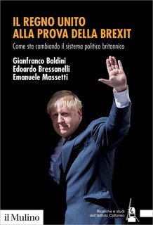 Gianfranco Baldini, Edoardo Bressanelli, Emanuele Massetti - Il Regno Unito alla prova della Brexit (2021)