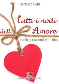 AA.VV. - Tutti i nodi dell'amore 1 (2024)