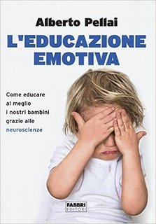 Alberto Pellai - L'educazione emotiva  (2016)