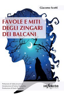 Giacomo Scotti - Favole e miti degli zingari dei Balcani (2019)