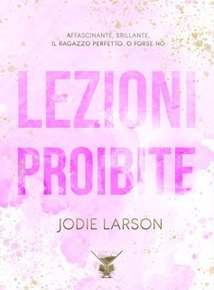 Jodie Larson - Lezioni proibite (2025)