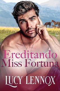 Lucy Lennox - La Confraternita dei Miliardari Vol. 3. Ereditando Miss Fortuna (2025)