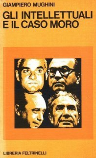 Giampiero Mughini - Gli intellettuali e il caso Moro (1978)