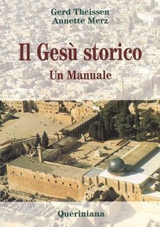 Gerd Theissen, Annette Merz - Il Gesù storico (2011)