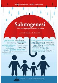 Bengt Lindström, Monica Eriksson - Salutogenesi. Una guida per promuovere la salute (2018)