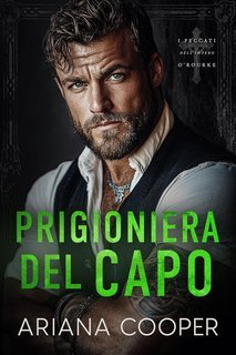 Ariana Cooper - I Peccati dell'Impero O'Rourke Vol. 1. Prigioniera del Capo (2025)