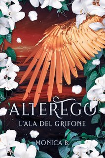 Monica B. - AlterEgo Vol. 4. LβAla del Grifone (2025)