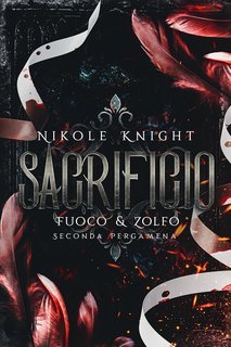 Nikole Knight - Fuoco & Zolfo Vol. 2. Sacrificio (2025)