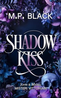 M.P. Black - Shadow Kiss (2025)