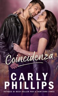 Carly Phillips - Serendipity Vol. 1. Coincidenza (2025)