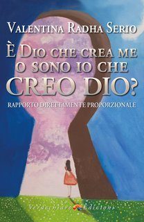 Valentina Radha Serio - È Dio che crea me o sono io che creo Dio? (2025)