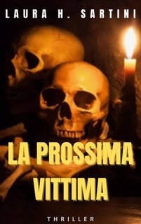Laura H. Sartini - Sui graffi della psiche Vol. 2.La prossima vittima (2025)