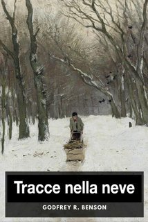 Godfrey R. Benson - Tracce nella neve (2025)