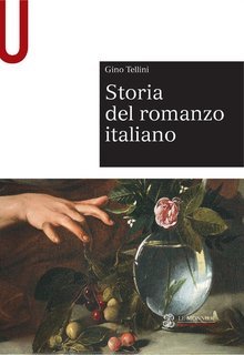 Gino Tellini - Storia del romanzo italiano (2017)