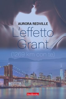 Aurora Redville - L'effetto Grant Vol. 2. L'effetto Grant (1269 km con te) (2025)