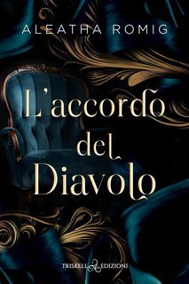 Aleatha Romig - Devil’s Duet Vol. 1. L’accordo del diavolo (2025)