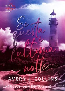 Avery J. Collins - Se questa è l'ultima notte (2025)
