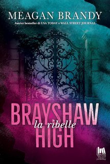 Meagan Brandy - Brayshaw High. La ribelle (2025)