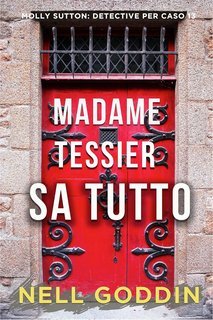 Nell Goddin - Madame Tessier sa tutto (2025)