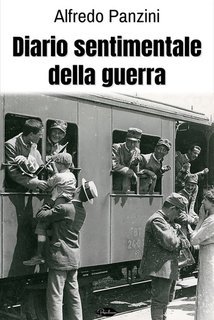 Alfredo Panzini - Diario sentimentale della guerra (2025)