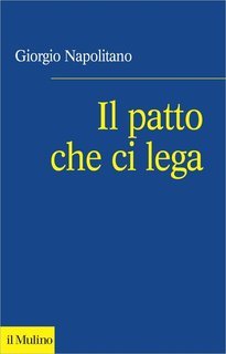 Giorgio Napolitano - Il patto che ci lega (2011)