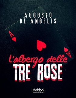 Augusto De Angelis - L'albergo delle tre rose (2025)