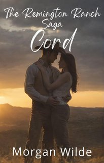 Morgan Wilde - Remington Ranch Vol. 5.Cord (2025)