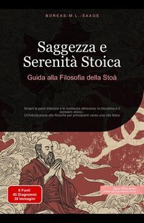 Boreas M. L. Saage - Saggezza e serenità stoica. Guida alla filosofia della Stoà (2025)