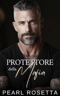 Pearl Rosetta - Passione Mafiosa. Protettore della mafia (2025)