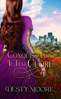 Desty Moore - Conquistando il tuo cuore (2025)