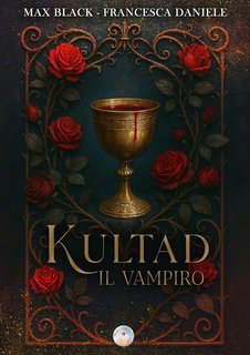 Francesca  Daniele, Max Black - KULTAD. Il Vampiro (2025)