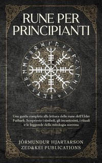 Jörmundur Hjartarson - Rune per Principianti. Mitologia Norrena Vol. 2