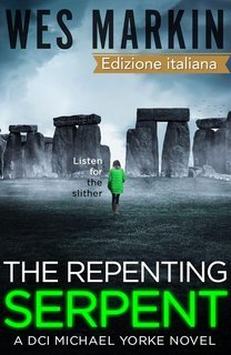 Wes Markin - Le indagini dell'Ispettore Capo Yorke Vol. 2. The Repenting Serpent (2025)