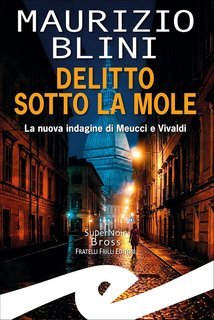 Maurizio Blini - Delitto sotto la Mole (2025)