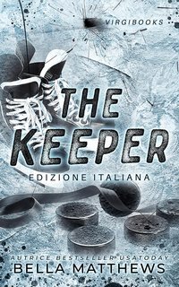 Bella Matthews - Giocare per vincere Vol. 1. The Keeper (2025)