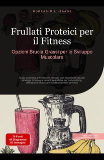 Boreas M. L. Saage - Frullati proteici per il fitness (2025)