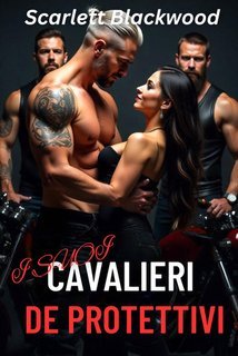 Scarlett Blackwood - Harem Vol. 9.I Suoi Cavalieri Protettivi (2025)