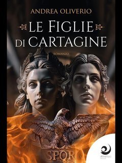Andrea Oliverio - Le figlie di Cartagine (2023)